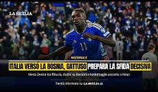 Bosnia - Italia -3: Gattuso conferma il 3-5-2 e si gioca la carta Pio Esposito?