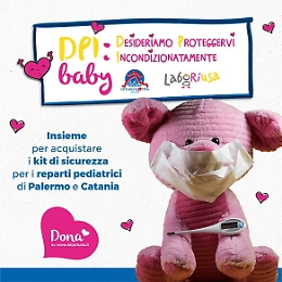 "Dpi baby", il kit per proteggere i bimbi ricoverati nei reparti pediatrici