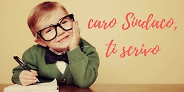 Caro Sindaco, ti scrivo