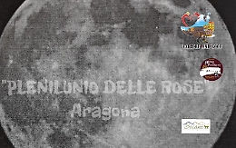 "Plenilunio delle rose"  ad Aragona