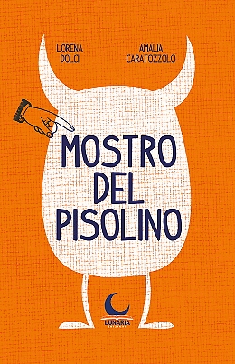Libri, il "Mostro del Pisolino" per superare la paura e ritrovare il coraggio