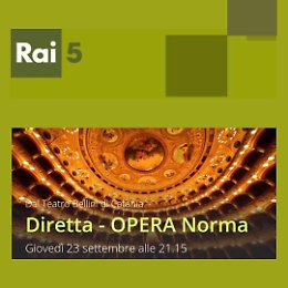 BellininFest, "Norma" in diretta su Rai5 dal Teatro Bellini di Catania