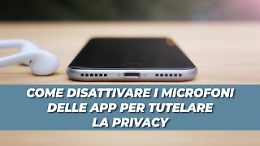 Come disattivare i microfoni delle app per tutelare la privacy