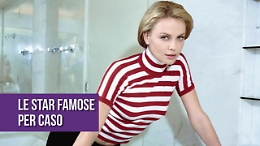 Le star diventate famose quasi per caso