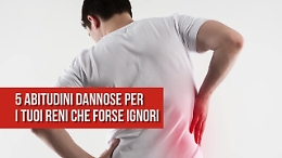 Le 5 abitudini dannose per i tuoi reni che forse ignori