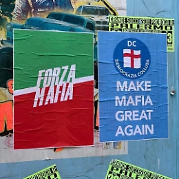 "Forza Mafia" e "Make Mafia Great Again", manifesti choc apparsi a Palermo: indaga la Digos
