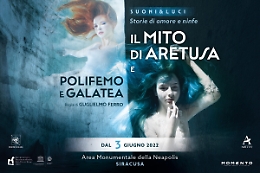 "Il Mito di Aretusa e Polifemo e Galatea"  rivivono nella Neapolis di Siracusa
