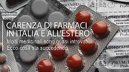 Medicinali introvabili in Italia e all'estero: ecco cosa sta succedendo