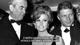 Cinema: &egrave; morta Raquel Welch, il videoblob dei suoi film pi&ugrave; noti