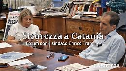 Sicurezza a Catania, il sindaco Trantino al Forum de "La Sicilia": «Non intravedo un'emergenza»