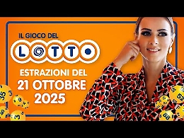 Lotto, 10eLotto e Superenalotto: le estrazioni e le quote del 21 ottobre 2025