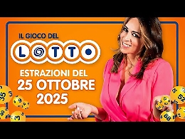 Lotto, 10eLotto e Superenalotto: le estrazioni e le quote del 25 ottobre 2025 