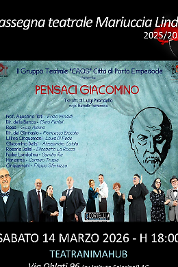 Pirandello al Teatranimahub: la compagnia CAOS porta in scena "Pensaci Giacomino"