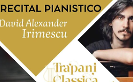 David Alexander Irimescu a Trapani: virtuosismo scarlattiano e eleganza mozartiana