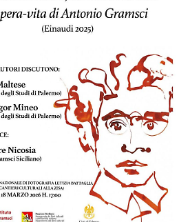 L'opera-vita di Antonio Gramsci: dal mondo grande e terribile ai Quaderni del carcere