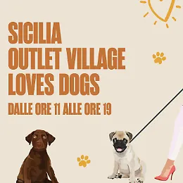 Village Loves Dog a Sicilia Outlet Village, domenica 10 maggio: emozioni, passerella e impronte Smart Touch