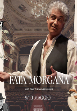 Fata Morgana: miraggi, maschere e risate con Gianfranco Jannuzzo
