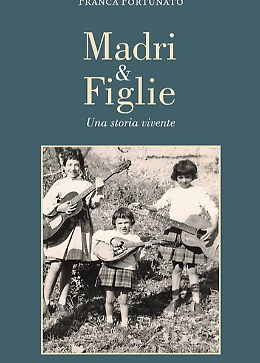 Madri e figlie: una storia vivente di memoria, libert&agrave; e identit&agrave;