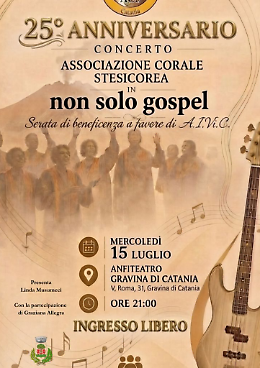 15 luglio all'Anfiteatro di Gravina di Catania: gospel, risate e solidariet&agrave; per i 25 anni di Stesicorea