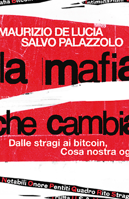 La mafia che cambia: dalle stragi ai bitcoin, il volto nuovo di Cosa nostra