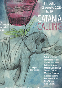 Catania Calling: quando il teatro incontra la citt&agrave;