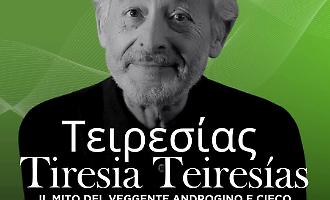 Mythos Troina Festival, gran finale con Leo Gullotta: l'8 agosto in scena "&Tau;&epsilon;&iota;&rho;&epsilon;&sigma;ί&alpha;&sigmaf; &ndash; Tiresia &ndash; Teires&iacute;as"