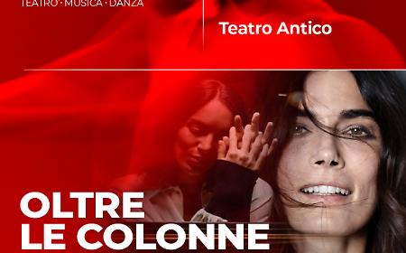 Fondazione Taormina Arte Sicilia, il 10 agosto al Teatro Antico "Oltre le Colonne d'Ercole" con Valeria Solarino e Gloria Campaner