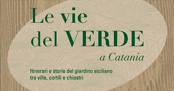 Le vie del verde, alla scoperta degli spazi verdi in città - La Sicilia