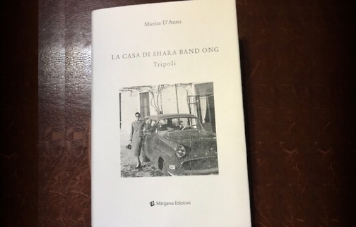 «La casa di Shara Band Ong - Tripoli»,  il nuovo libro di Mariza D'Anna tra ricordi e romanzo