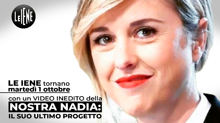 A "Le Iene Show" il video inedito di Nadia Toffa prima della morte: &laquo;Non importa quanto, ma come vivi&raquo;