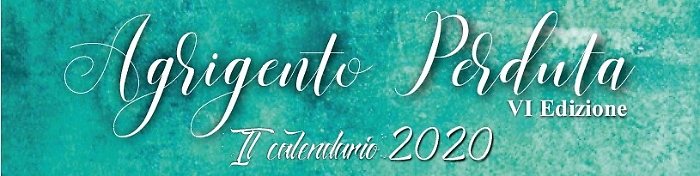 Agrigento Perduta. Nuovo calendario per il 2020&hellip;e prende forma