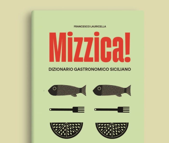 &laquo;Mizzica! Dizionario gastronomico siciliano&raquo;