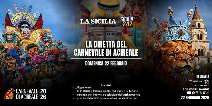 Carnevale di Acireale 2026, domenica 22 febbraio gran finale in diretta da Palazzo di Citt&agrave; e su lasicilia.it