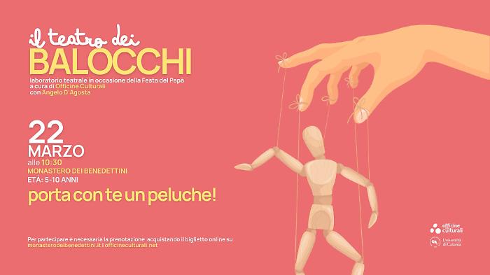 Il teatro dei balocchi: laboratorio per la festa del pap&agrave; al Monastero dei Benedettini