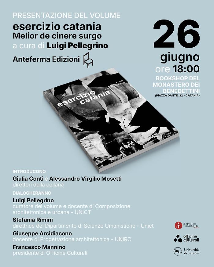 Catania si rialza: presentazione di Esercizio Catania. Melior de cinere surgo