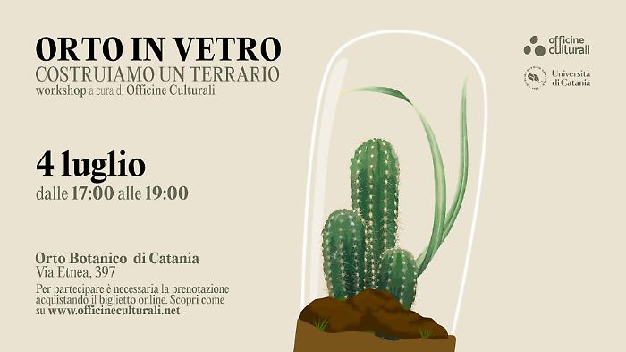 Orto in vetro: costruisci il tuo mondo in miniatura all'Orto Botanico di Catania